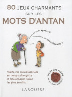 80 Jeux Charmants Sur Les Mots D'antan (2010) De Collectif - Dizionari