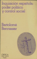 Inquisition Española : Poder Politico Y Control Social (1981) De Bartolomé Bennassar - 12-18 Años