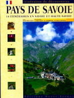 Pays De Savoie. 14 Itinéraires En Savoie Et Haute-savoie (1999) De Yves Paccalet - Tourisme