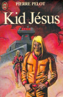 Kid Jésus (1980) De Pierre Pelot - Otros & Sin Clasificación