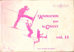 L'animation Par Le Chant Volume 11 (1986) De Collectif - Musique