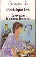 Le Solitaire Du Château Frontenac (1983) De Dominique Joss - Romantiek