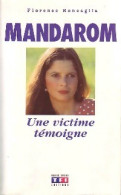 Mandarom. Une Victime Témoigne (1995) De Florence Roncaglia - Other & Unclassified