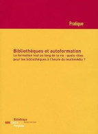 Bibliothèques Et Autoformation : La Formation Tout Au Long De La Vie : Quels Rôles Pour Les Bibliothèques  - Other & Unclassified