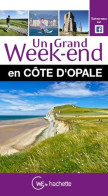 Guide Un Grand Week-end En Côte D'Opale (2014) De Collectif - Tourisme