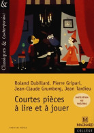 Courtes Pièces à Lire Et à Jouer (2013) De Roland Dubillard - Other & Unclassified