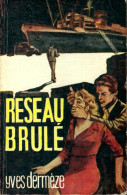 Réseau Brûlé (1962) De Yves Dermèze - Old (before 1960)