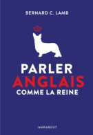 Parler Anglais Comme La Reine (2016) De Bernard C. Lamb - Other & Unclassified