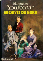 Archives Du Nord (1977) De Marguerite Yourcenar - Other & Unclassified