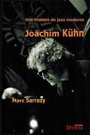 Une Histoire Du Jazz Moderne Joachim Kühn (2003) De Marc Sarrazy - Musique