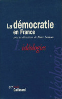 La Démocratie En France Tome I: Idéologies (2000) De Marc Sadoun - Droit