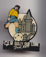 Pin' CSM Sully Sur Loire Dpt 45 Foofball  Réf 7452JL - Calcio