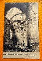 VILLERS-la-VILLE   - Victor Hugo Visitant Les Ruines De Villers-la-Ville En 1848 - Villers-la-Ville