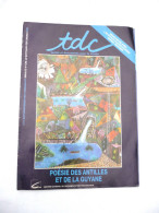 Revue TDC Textes Et Documents Pour La Classe "Poésie Des Antilles Et De La Guyane" 02/1989 - Allgemeine Literatur