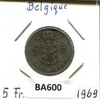 5 FRANCS 1969 FRENCH Text BELGIUM Coin #BA600.U.A - 5 Francs