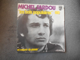 Ancien Disque Vinyle  1975 Michel Sardou Les Bals Populaires /Et Mourir De Plaisir - Autres - Musique Française