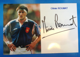 AUTOGRAPHE DE RUGBY   -   OLIVIER ROUMAT SUR PHOTO - Sportspeople