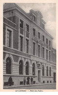 59 .n° 107493 . Le Cateau . Hotel Des Postes .vue Generale . - Le Cateau