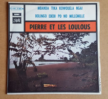 Vinyle 45T - Pierre Et Les Loulous - Mbanda Tika Kowouela Ngai - Wereldmuziek
