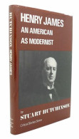 Henry James: An American As Modernist (Critical Studies) - Autres & Non Classés