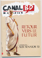 Magazine CANAL BD N° 85 Août-septembre 2012  Retour Vers Le Futur  Casterman / Alix Senator T1 - CANAL BD Magazine
