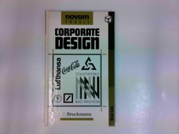 Corporate Design - Bestandteil Der Unternehmenskommunikation - Graphisme & Design