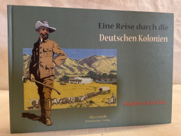 Eine Reise Durch Die Deutschen Kolonien; Deutsch-Südwest-Afrika. - Andere & Zonder Classificatie