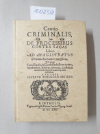 Cautio Criminalis Seu De Processibus Contra Sagas Liber. (Hexentrostschrift) - Autres & Non Classés