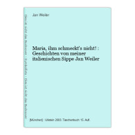 Maria, Ihm Schmeckt's Nicht! : Geschichten Von Meiner Italienischen Sippe - Entertainment