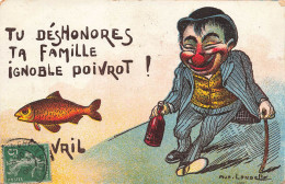 FETES - VOEUX - 1er Avril - Poissons D'avril - Tu Déshonores Ta Famille Ignoble Poivrot ! - Carte Postale Ancienne - 1er Avril - Poisson D'avril