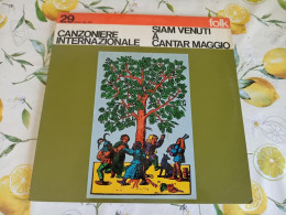 FOLK ITALIANO  CANZONIERE INTERNAZIONALE  SIAM VENUTI A CANTAR MAGGIO - Altri - Musica Italiana