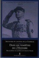 SOUVENIRS COLONEL DE LA CHAPELLE DANS LES TEMPETES DE L HISTOIRE DROLE DE GUERRE AU PUTSCH 1939 1960 - French