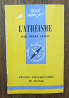 Que Sais-je? N° 1291: L'athéisme De Henri Arvon. PUF. 1967, Première édition - Religion