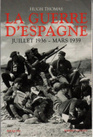 LA GUERRE D ESPAGNE 1936 1939  PAR H. THOMAS - Francese