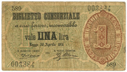 1 LIRA BIGLIETTO CONSORZIALE REGNO D'ITALIA 30/04/1874 BB- - Biglietti Consorziale