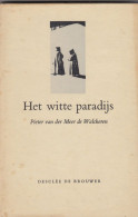 Het Witte Paradijs Pieter Van Der Meer De Walcheren 1965 Illustraties Otto Van Rees (W59) - Sonstige & Ohne Zuordnung