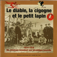 LE DIABLE LA CIGOGNE ET LE LAPIN GUERRE 1914 1918 LES AVIATEURS INVENTENT HERALDIQUE NOUVELLE INSIGNE EMBLEME - 1914-18