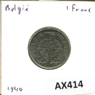 1 FRANC 1940 BÉLGICA BELGIUM Moneda BELGIE-BELGIQUE #AX414.E.A - 1 Frank