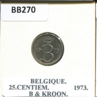 25 CENTIMES 1973 Französisch Text BELGIEN BELGIUM Münze #BB270.D.A - 25 Cent