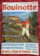 LA BOUINOTTE N° 104 - SUJETS CHEMINS De SAINT JACQUES ,LE TOUR De FRANCE En BERRY , LES LOGES DE VIGNES , - Centre - Val De Loire