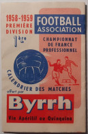 FOOTBALL - Calendrier 1958 - 1959 Matches Championnat France Professionnel - 1ère Division - Document Publicitaire BYRRH - Sonstige & Ohne Zuordnung