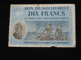 Régime De Vichy - Bon De Solidarité  De 10 Francs Au Profit Des Populations Civiles  **** EN ACHAT IMMEDIAT **** - 1939-45