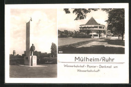 AK Mülheim /Ruhr, Wasserbahnhof-Pionier-Denkmal Am Wasserbahnhof  - Muelheim A. D. Ruhr