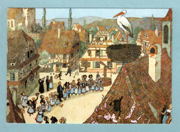 CP Illustrateurs - L'Alsace Merveilleuse De Hansi - La Cigogne De Notre Village Est Revenue ! Le Printemps Arrive - Hansi