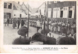 62 - AUBIGNY - SAN30833 - La Place - Le Général Joffre Passe En Revue Les Fusillers Marins - Guerre 1914-15 - Aubigny En Artois