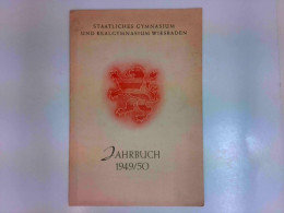 Staatliches Gymnasium Und Realgymnasium Wiesbaden : Jahrbuch 1949 / 50 - Hesse