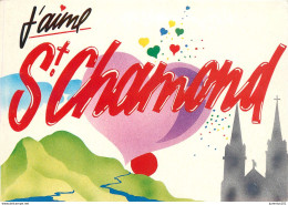 CPSM Jâ€™aime St Chamond       L2387 - Saint Chamond