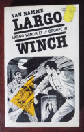 Largo Winch Et Le Groupe W // Van Hamme - Belgische Schrijvers