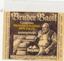 G G 820    -   ETIQUETTE DE FROMAGE    BRUDER BASIL  GERAUCHTER BAYRISCHER    GERMANY - Kaas