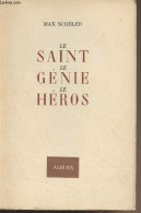 Le Saint, Le Génie, Le Héros - Scheler Max - 1944 - Andere & Zonder Classificatie